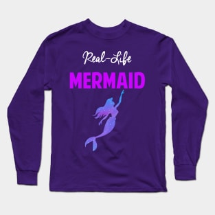 Real Life Mermaid Long Sleeve T-Shirt